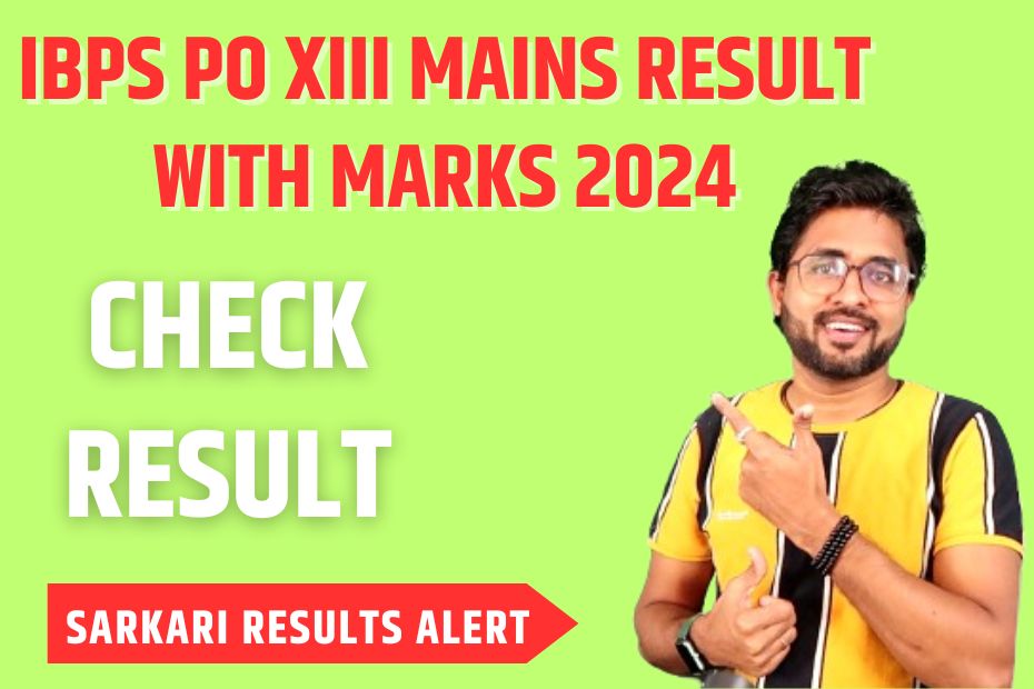IBPS PO XIII Mains Result with Marks 2024