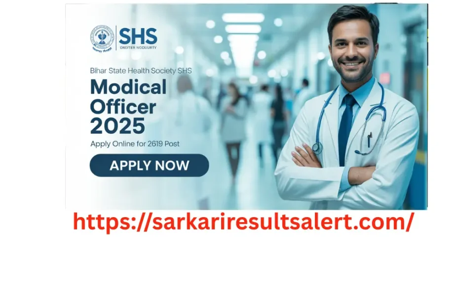 Bihar SHS Medical Officer Online Form 2025