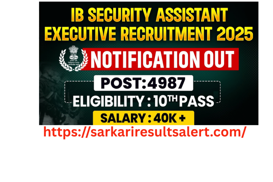 IB Security Assistant / Executive Recruitment 2025